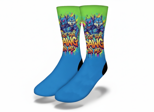 I got the Dawg in me socks